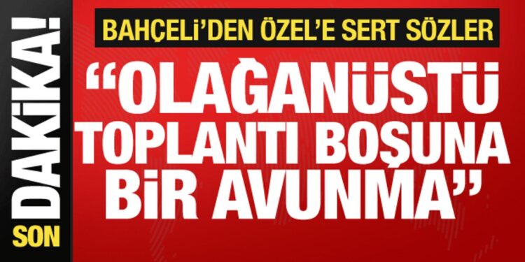 Bahçeli’den Özel’e tepki: TBMM’yi olağanüstü toplantıya çağırmaları boşuna bir avunma