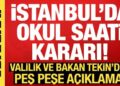 Bakan Tekin açıkladı! İstanbul’da ‘okul saati’ kararı!