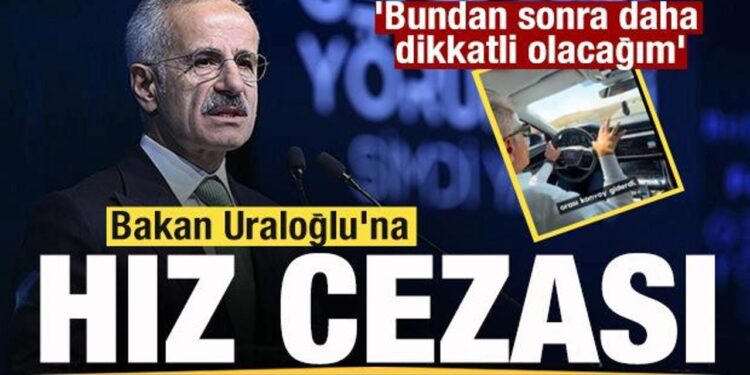 Bakan Uraloğlu’na ceza! ‘Bundan sonra daha dikkatli olacağım’