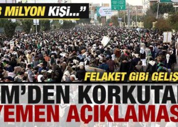 BM’den korkutan Yemen açıklaması! Felaket gibi gelişme: 18 milyon kişi tehlike altında