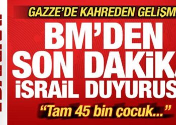 BM’den son dakika İsrail duyurusu! Gazze’de korkunç gelişme: 45 bin çocuk…
