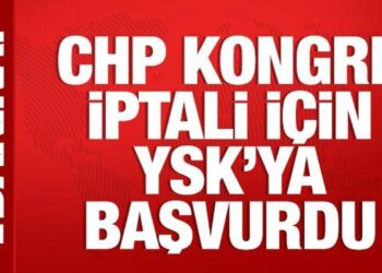 CHP, kongrenin iptal kararı için YSK’ya başvurdu