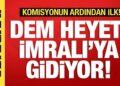 DEM Parti heyeti İmralı’ya doğru yola çıktı! Komisyonun ardından ilk ziyaret