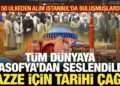 Dünyanın gözü bu kararlarda! Gazze için Ayasofya’dan tarihi çağrı!