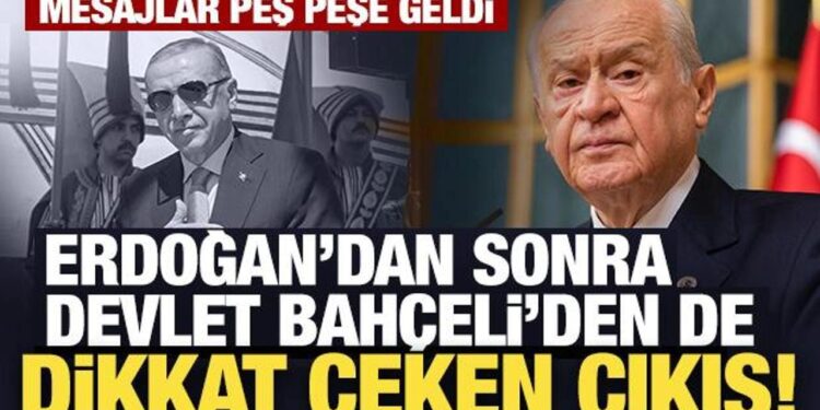 Erdoğan’dan sonra Bahçeli’den de dikkat çeken çıkış! Mesajlar peş peşe geldi