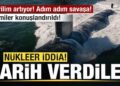 Gerilim artıyor! Adım adım savaşa! Gemiler konuşlandırıldı! Nükleer iddia! Tarih verdiler