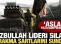 Hizbullah lideri silah teslimi şartlarını sundu! ‘Asla vazgeçmeyeceğiz’