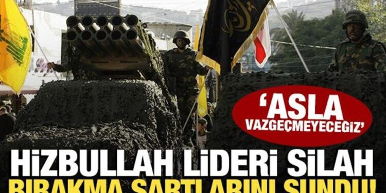 Hizbullah lideri silah teslimi şartlarını sundu! ‘Asla vazgeçmeyeceğiz’