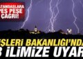 İçişleri Bakanlığı’ndan vatandaşlara son dakika uyarısı! Şiddetli geliyor