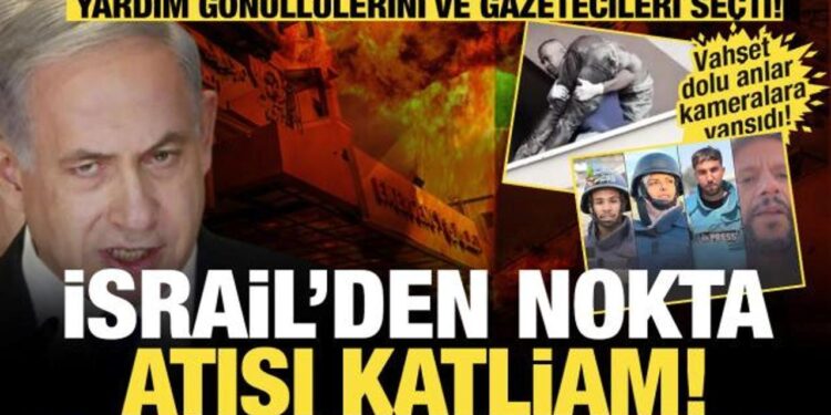 israil’den nokta atışı katliam! Yardım gönüllülerini ve gazetecileri seçti!