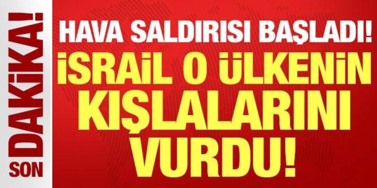 İsrail’den son dakika hava saldırısı: O ülkenin kışlalarını vurdu!