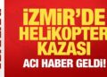 İzmir’de helikopter kazası: Bir pilot hayatını kaybetti