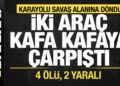 Malatya’da korkunç kaza! Kafa kafaya çarpıştılar: 4 ölü, 2 yaralı