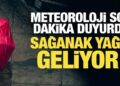 Meteoroloji son dakika duyurdu: Sağanak yağış geliyor!