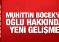 Muhittin Böcek’in oğlu tutuklandı
