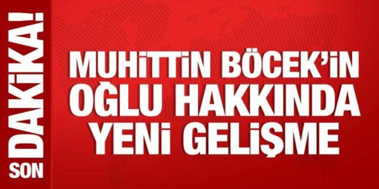 Muhittin Böcek’in oğlu tutuklandı