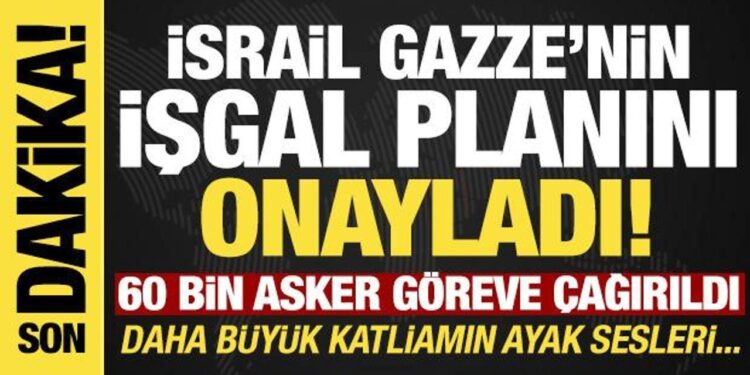 Son dakika: İsrail Savunma Bakanı, Gazze’nin işgal planını onayladı!
