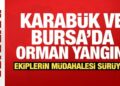 Son Dakika: Karabük ve Bursa’da orman yangını!