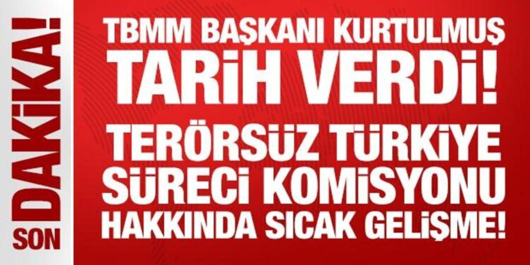 TBMM Başkanı Kurtulmuş tarih verdi! ‘Terörsüz Türkiye’ süreci hakkında sıcak gelişme
