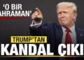 Trump’tan skandal çıkış: O bir kahraman