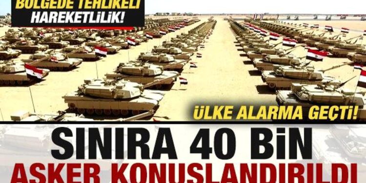 Ülke alarma geçti! Bölgede hareketlilik! Sınıra 40 bin asker konuşlandırıldı