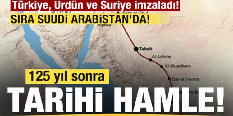 125 yıl sonra tarihi hamle! Türkiye, Ürdün ve Suriye imzaladı! Sıra Suudi Arabistan’da!