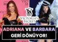 Adriana Lima ve Barbara Palvin Geri Dönüyor: Merakla Beklenen Victoria’s Secret 2025 Defilesi Ne Zaman?