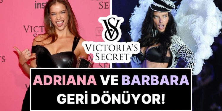 Adriana Lima ve Barbara Palvin Geri Dönüyor: Merakla Beklenen Victoria’s Secret 2025 Defilesi Ne Zaman?