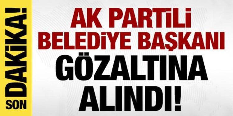 AK Partili Yahşihan Belediye Başkanı gözaltına alındı!