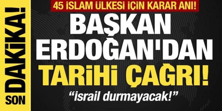 Başkan Erdoğan’dan tarihi çağrı! “İsrail durmayacak”
