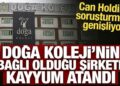 Can Holding soruşturmasında Doğa Koleji’nin bağlı olduğu şirkete kayyum atandı