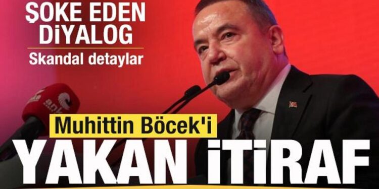 CHP’li Muhittin Böcek’i yakan itiraf! Şoke eden diyalog! Skandal detaylar