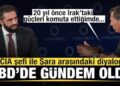 CIA şefi ile Şara arasında dikkat çeken diyalog! ABD’de gündem oldu
