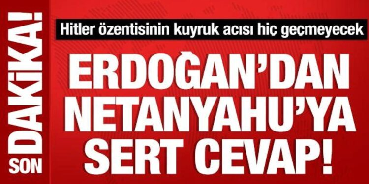 Cumhurbaşkanı Erdoğan’dan Netanyahu’ya sert yanıt: Kuyruk acısı geçmeyecek!