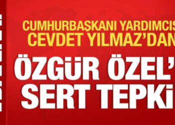 Cumhurbaşkanı Yardımcısı Yılmaz’dan Özgür Özel’e tepki
