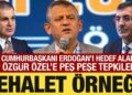 Cumhurbaşkanı Yardımcısı Yılmaz’dan ve Ömer Çelik’ten Özgür Özel’e tepki