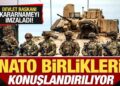 Devlet Başkanı kararnameyi imzaladı! NATO birlikleri konuşlandırılıyor