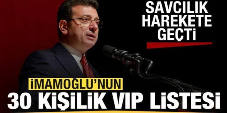 Ekrem İmamoğlu’nun 30 kişilik VIP listesi! Savcılık harekete geçti