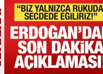Erdoğan’dan son dakika açıklaması! ‘Biz sadece secdede eğiliriz’ deyip mesajı verdi!