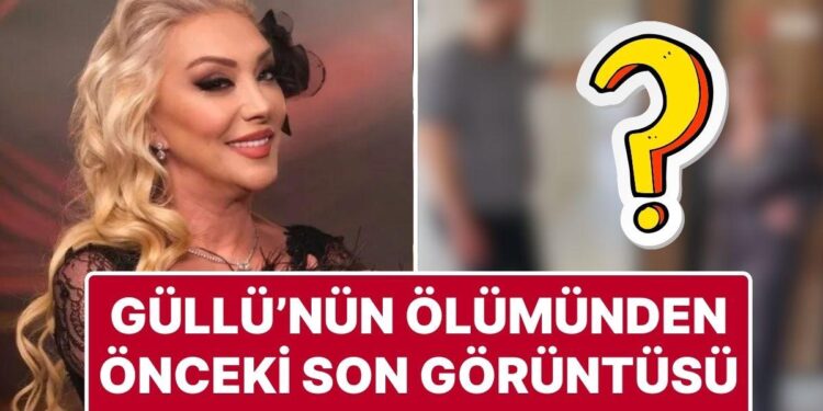 Hayatını Kaybeden Arabeskin Kraliçesi Güllü’nün Ölümünden Saatler Önceki Son Görüntüsü Ortaya Çıktı
