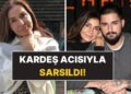 İbrahim Tatlıses’in Eski Hayat Arkadaşı Derya Tuna Kardeş Acısıyla Sarsıldı!