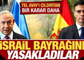İspanya’dan Tel Aviv’i çıldırtan bir karar daha! İsrail bayrağını yasakladılar