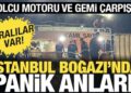 İstanbul Boğazı’nda kaza! Yolcu motoru ile gemi çarpıştı, yaralılar var