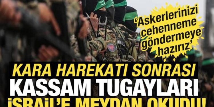 Kassam Tugayları İsrail’e meydan okudu: Askerlerinizi cehenneme göndermeye hazırız