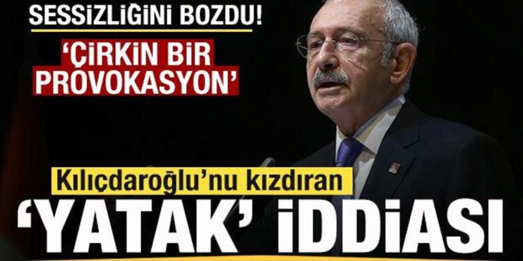 Kılıçdaroğlu sessizliğini bozdu! Çılgına çeviren ‘yatak’ iddiası! ‘Çirkin bir provokasyon’
