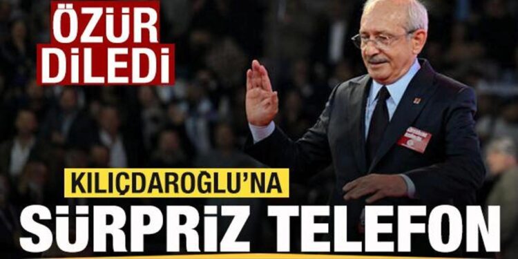 Kılıçdaroğlu’na sürpriz telefon! Özür diledi