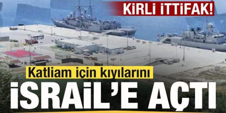 Kirli ittifak! Kıyılarını İsrail gemilerine açtı!