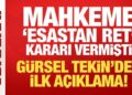 Mahkeme ‘esastan ret’ kararı vermişti: Gürsel Tekin’den ilk açıklama!