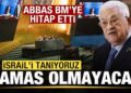 Mahmud Abbas: İsrail’i tanıyoruz! Hamas olmayacak