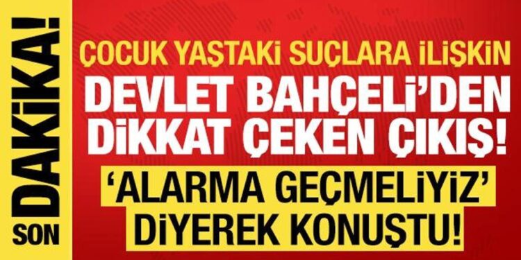 MHP lideri Bahçeli’den ‘suça sürüklenen çocuk’ açıklaması: Hepimizi alarma geçirmeli